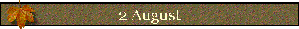 2 August